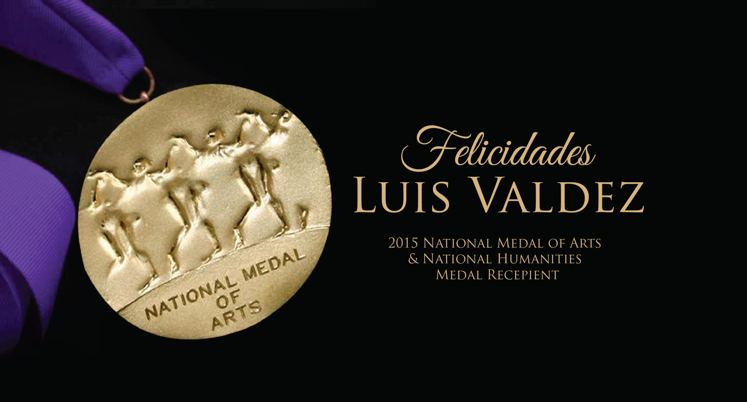 Luis Valdez to be awarded the 2015 National Medal of Arts and National Humanities by President Obama